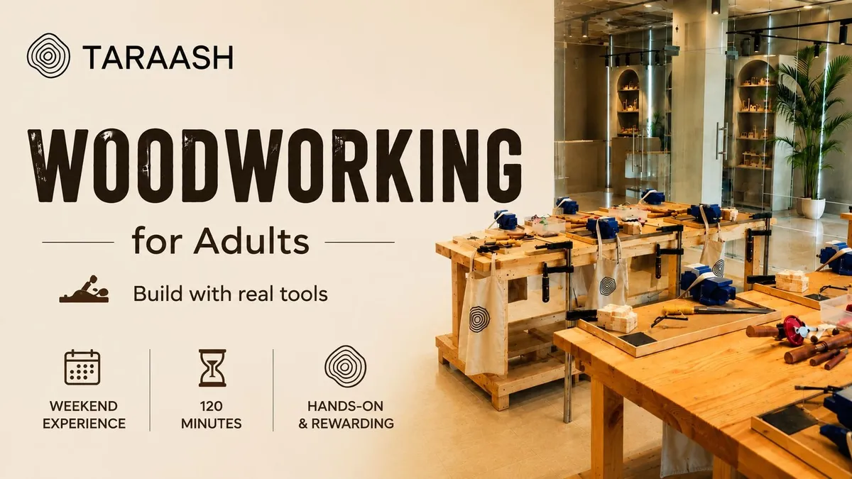 Woodworking Workshop for Adults at Taraash